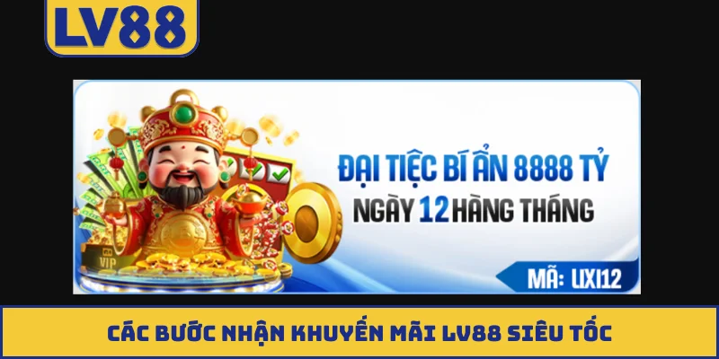 Các bước nhận khuyến mãi LV88 siêu tốc