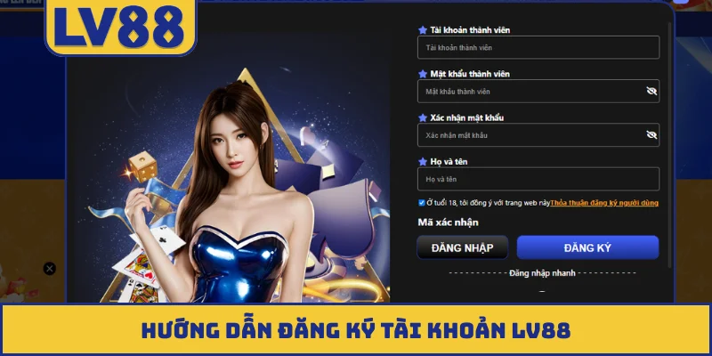 Hướng dẫn đăng ký tài khoản LV88